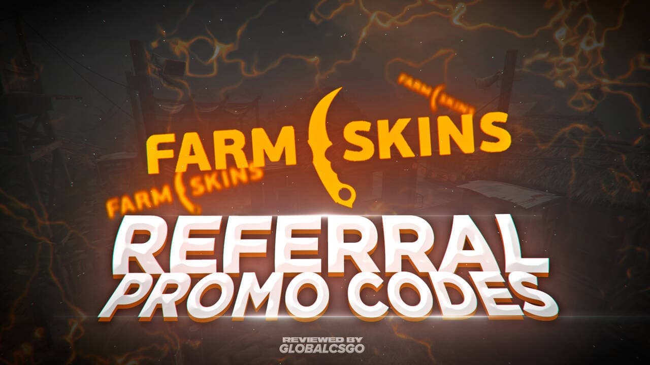FarmSkins Referral & Promo Codes 2026