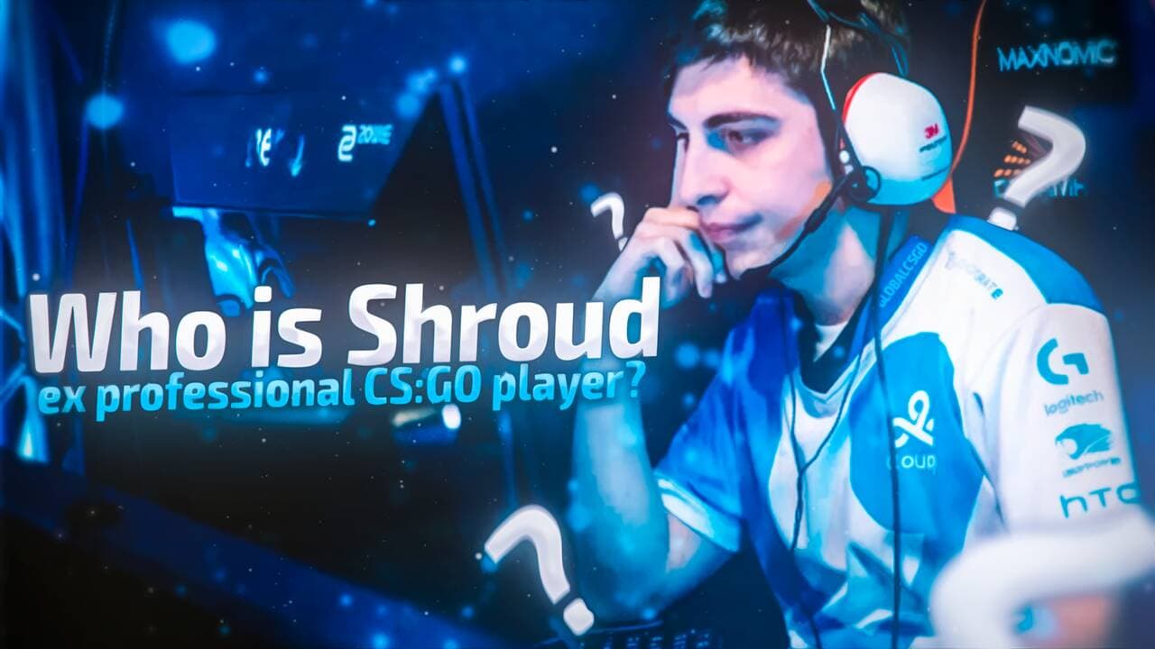 Who is Shroud, ex professional CS:GO player?