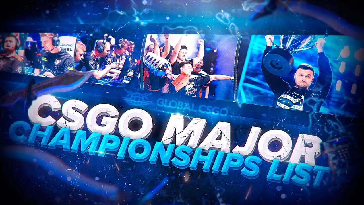 CSGO Major History + Major Championships List
